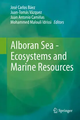 Báez / Vázquez / Camiñas |  Alboran Sea - Ecosystems and Marine Resources | eBook | Sack Fachmedien