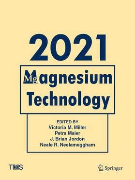 Miller / Neelameggham / Maier |  Magnesium Technology 2021 | Buch |  Sack Fachmedien