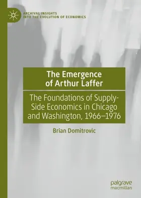 Domitrovic |  The Emergence of Arthur Laffer | Buch |  Sack Fachmedien