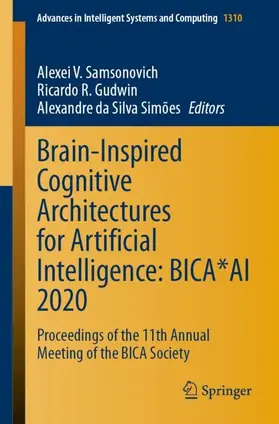 Samsonovich / Simões / Gudwin |  Brain-Inspired Cognitive Architectures for Artificial Intelligence: BICA*AI 2020 | Buch |  Sack Fachmedien