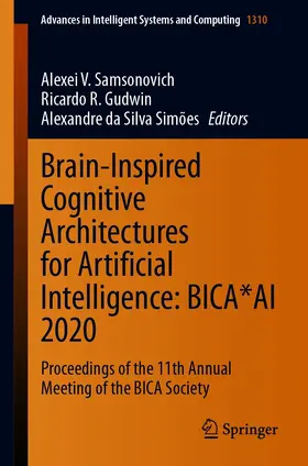 Samsonovich / Gudwin / Simões |  Brain-Inspired Cognitive Architectures for Artificial Intelligence: BICA*AI 2020 | eBook | Sack Fachmedien