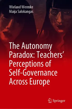 Wermke / Salokangas | The Autonomy Paradox: Teachers’ Perceptions of Self-Governance Across Europe | E-Book | www.sack.de