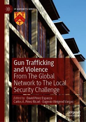 Pérez Esparza / Weigend Vargas / Ricart | Gun Trafficking and Violence | Buch | 978-3-030-65635-5 | sack.de