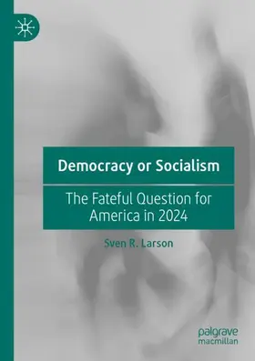 Larson |  Democracy or Socialism | Buch |  Sack Fachmedien