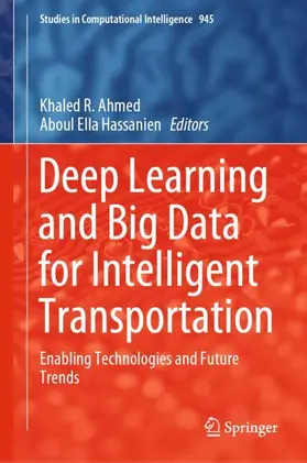 Hassanien / Ahmed |  Deep Learning and Big Data for Intelligent Transportation | Buch |  Sack Fachmedien