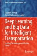 Hassanien / Ahmed |  Deep Learning and Big Data for Intelligent Transportation | Buch |  Sack Fachmedien