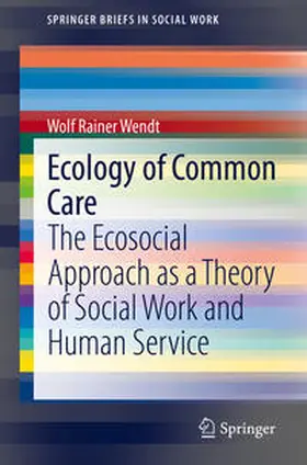 Wendt |  Ecology of Common Care | Buch |  Sack Fachmedien