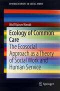 Wendt |  Ecology of Common Care | Buch |  Sack Fachmedien