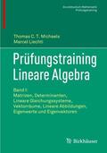 Michaels / Liechti |  Prüfungstraining Lineare Algebra | Buch |  Sack Fachmedien