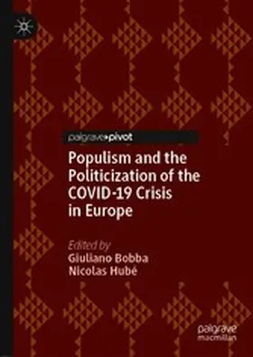 Bobba / Hubé |  Populism and the Politicization of the COVID-19 Crisis in Europe | eBook | Sack Fachmedien