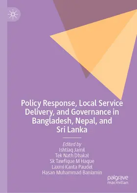 Jamil / Dhakal / Haque | Policy Response, Local Service Delivery, and Governance in Bangladesh, Nepal, and Sri Lanka | E-Book | sack.de