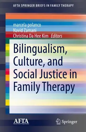 polanco / Kim / Zamani |  Bilingualism, Culture, and Social Justice in Family Therapy | Buch |  Sack Fachmedien