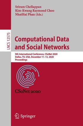 Chellappan / Phan / Choo |  Computational Data and Social Networks | Buch |  Sack Fachmedien