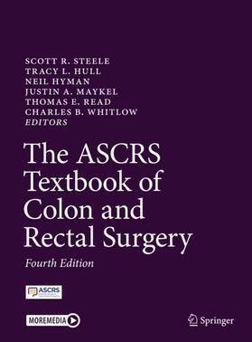Steele / Hull / Whitlow | The ASCRS Textbook of Colon and Rectal Surgery | Buch | 978-3-030-66048-2 | sack.de