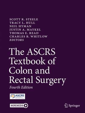 Steele / Hull / Whitlow |  The ASCRS Textbook of Colon and Rectal Surgery | Buch |  Sack Fachmedien