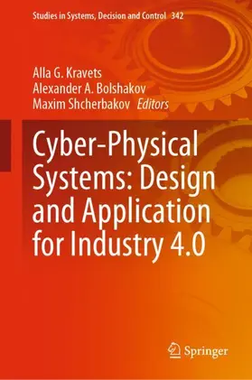 Kravets / Shcherbakov / Bolshakov |  Cyber-Physical Systems: Design and Application for Industry 4.0 | Buch |  Sack Fachmedien