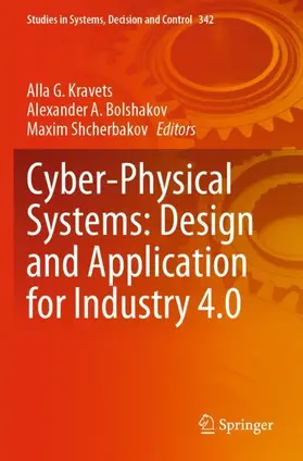 Kravets / Shcherbakov / Bolshakov |  Cyber-Physical Systems: Design and Application for Industry 4.0 | Buch |  Sack Fachmedien