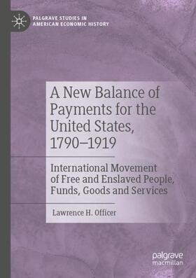 Officer | A New Balance of Payments for the United States, 1790¿1919 | Buch | 978-3-030-66101-4 | sack.de