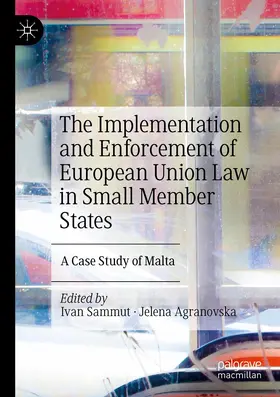 Agranovska / Sammut |  The Implementation and Enforcement of European Union Law in Small Member States | Buch |  Sack Fachmedien
