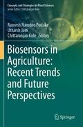 Pudake / Kole / Jain |  Biosensors in Agriculture: Recent Trends and Future Perspectives | Buch |  Sack Fachmedien