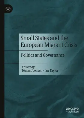 Taylor / Joensen |  Small States and the European Migrant Crisis | Buch |  Sack Fachmedien