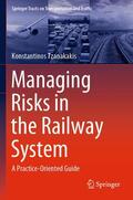 Tzanakakis |  Managing Risks in the Railway System | Buch |  Sack Fachmedien