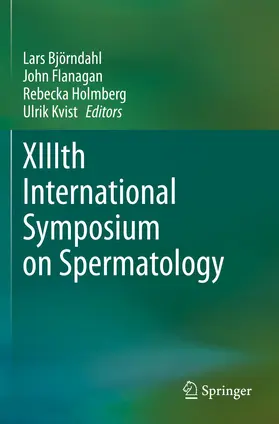 Björndahl / Flanagan / Holmberg | XIIIth International Symposium on Spermatology | Buch | 978-3-030-66294-3 | www.sack.de