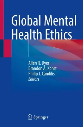 Dyer / Candilis / Kohrt |  Global Mental Health Ethics | Buch |  Sack Fachmedien