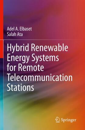 Ata / Elbaset | Hybrid Renewable Energy Systems for Remote Telecommunication Stations | Buch | 978-3-030-66346-9 | sack.de