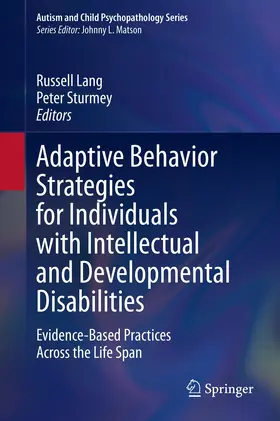 Sturmey / Lang |  Adaptive Behavior Strategies for Individuals with Intellectual and Developmental Disabilities | Buch |  Sack Fachmedien
