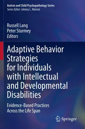 Sturmey / Lang |  Adaptive Behavior Strategies for Individuals with Intellectual and Developmental Disabilities | Buch |  Sack Fachmedien