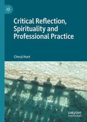 Hunt | Critical Reflection, Spirituality and Professional Practice | E-Book | www.sack.de