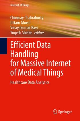 Chakraborty / Ghosh / Ravi |  Efficient Data Handling for Massive Internet of Medical Things | eBook | Sack Fachmedien