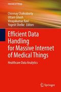 Chakraborty / Ghosh / Ravi |  Efficient Data Handling for Massive Internet of Medical Things | eBook | Sack Fachmedien