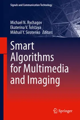 Rychagov / Tolstaya / Sirotenko | Smart Algorithms for Multimedia and Imaging | E-Book | sack.de