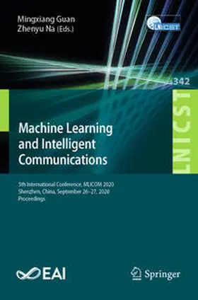 Guan / Na |  Machine Learning and Intelligent Communications | eBook | Sack Fachmedien