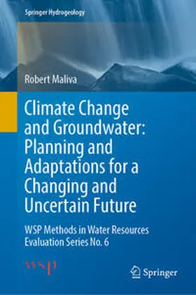 Maliva |  Climate Change and Groundwater: Planning and Adaptations for a Changing and Uncertain Future | eBook | Sack Fachmedien