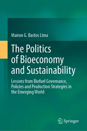 Bastos Lima |  The Politics of Bioeconomy and Sustainability | eBook | Sack Fachmedien