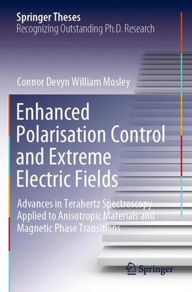 Mosley |  Enhanced Polarisation Control and Extreme Electric Fields | Buch |  Sack Fachmedien
