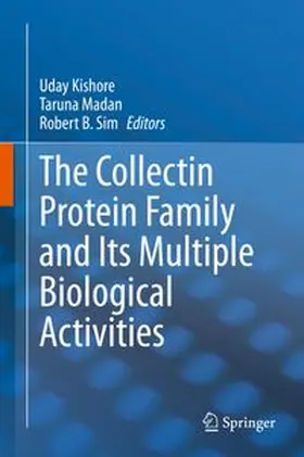 Kishore / Madan / Sim |  The Collectin Protein Family and Its Multiple Biological Activities | eBook | Sack Fachmedien