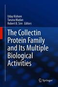 Kishore / Madan / Sim |  The Collectin Protein Family and Its Multiple Biological Activities | eBook | Sack Fachmedien