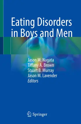 Nagata / Brown / Murray |  Eating Disorders in Boys and Men | Buch |  Sack Fachmedien