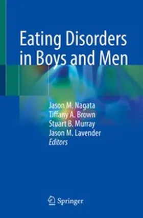 Nagata / Brown / Murray |  Eating Disorders in Boys and Men | eBook | Sack Fachmedien