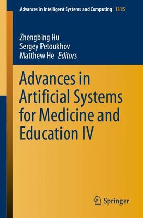 Hu / He / Petoukhov |  Advances in Artificial Systems for Medicine and Education IV | Buch |  Sack Fachmedien
