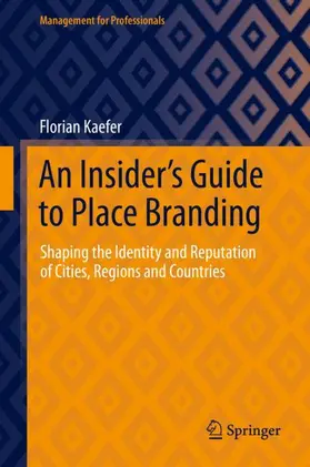 Kaefer | An Insider's Guide to Place Branding | Buch | 978-3-030-67143-3 | sack.de