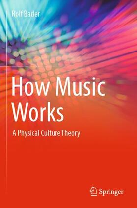 Bader | How Music Works | Buch | 978-3-030-67157-0 | sack.de