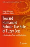 Bolturk / Kahraman |  Toward Humanoid Robots: The Role of Fuzzy Sets | Buch |  Sack Fachmedien