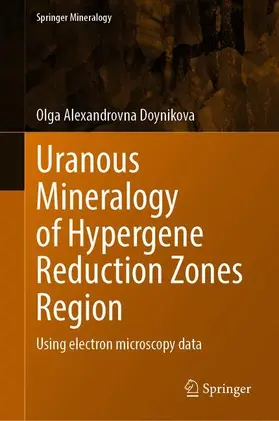Doynikova |  Uranous Mineralogy of Hypergene Reduction Region | Buch |  Sack Fachmedien