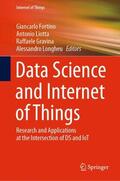 Fortino / Longheu / Liotta |  Data Science and Internet of Things | Buch |  Sack Fachmedien