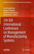 Knapcíková / Knapcíková / Perakovic |  5th EAI International Conference on Management of Manufacturing Systems | eBook | Sack Fachmedien
